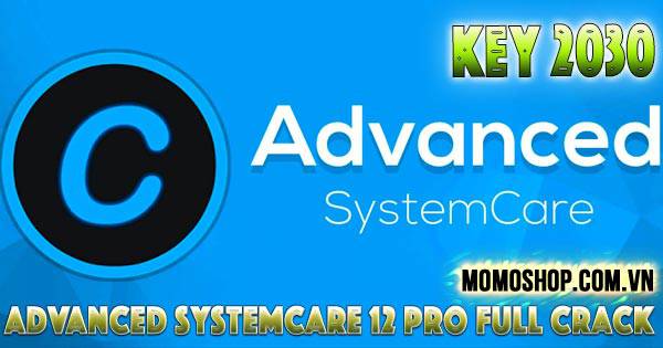 “TẢI NGAY” Advanced SystemCare 12 Pro Full + Key sử dụng đến 2030