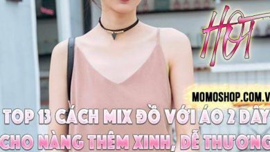 “HOT” Top 13 Cách Mix Đồ Với Áo 2 Dây cho nàng thêm XINH, DỄ THƯƠNG