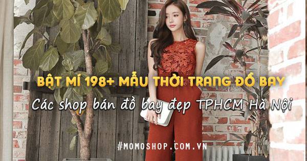 198+ Mẫu Thời trang Đồ bay jumpsuit và shop bán đồ bay đẹp TPHCM