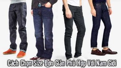 Cách Chọn Size quần áo Đơn Giản Phù Hợp Với Nam Giới