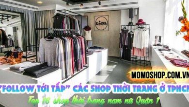 “Follow tới tấp” Các Shop Thời Trang Nổi Tiếng Ở TPHCM + Top 16 shop thời trang nam nữ tại Quận 1