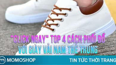 “CLICK NGAY” TOP 4 Cách Phối Đồ Với Giày Vải Nam trẻ trung