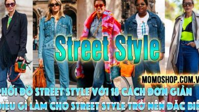 ✅”PHONG CÁCH” Phối Đồ Street Style với 18 cách đơn giản, hiệu quả + Điều gì làm cho Street style trở nên đặc biệt