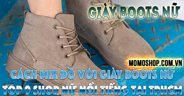 “Sành điệu” Cùng 8 đôi Giày Boots Nữ thời trang, chuẩn dáng + Top 9 shop giày boots nữ nổi tiếng tại TPHCM