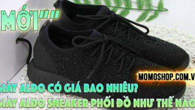 “MỚI” Giày Aldo có giá bao nhiêu? Giày Aldo Sneaker phối đồ như thế nào?