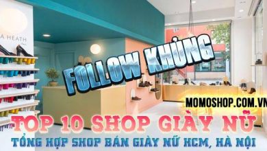 “Follow liền tay” Top 10 Shop Giày Nữ có lượt theo dõi Facebook khủng + Tổng hợp địa chỉ shop giày HCM, Hà Nội