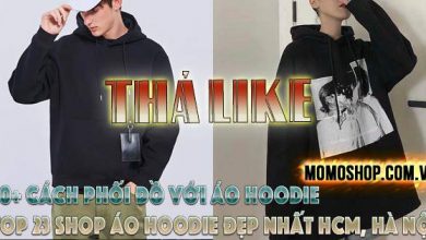 “THẢ LIKE” 20+ Cách Phối Đồ Với Áo Hoodie trẻ trung, năng động + Top 23 shop áo Hoodie đẹp nhất HCM và Hà Nội