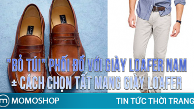 “BỎ TÚI” Phối Đồ Với Giày Loafer Nam + Cách chọn tất mang giày loafer