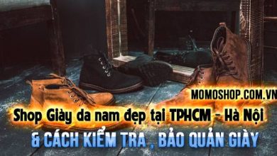 1️⃣ “Chia sẻ” Những shop Giày da nam đẹp tại TPHCM – Hà Nội & Cách kiểm tra , bảo quản giày