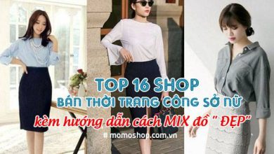 SIÊU PHẨM !!! TOP 16 Shop bán thời trang công sở nữ kèm hướng dẫn cách MIX đồ ” ĐẸP”